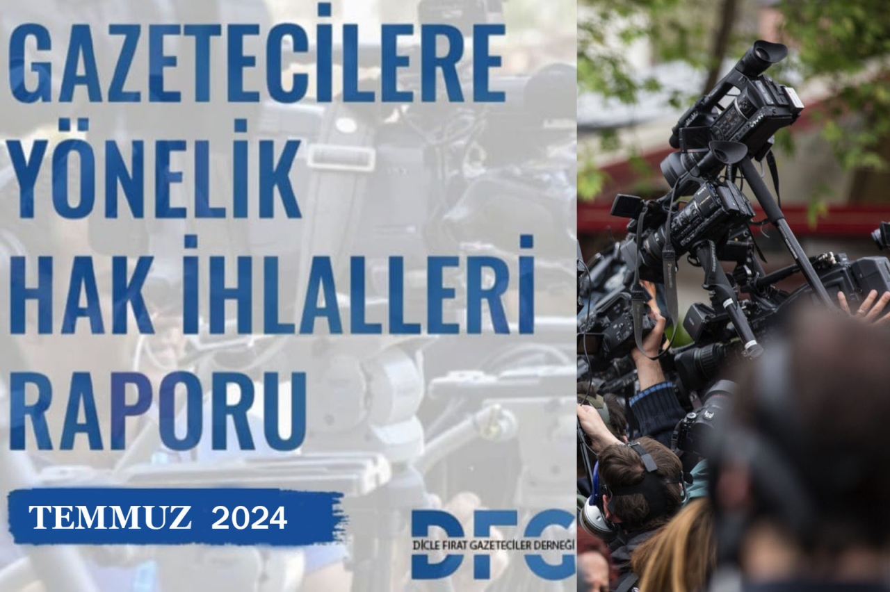 2024 YILI TEMMUZ AYI GAZETECİLERE YÖNELİK HAK İHLALLERİ RAPORU