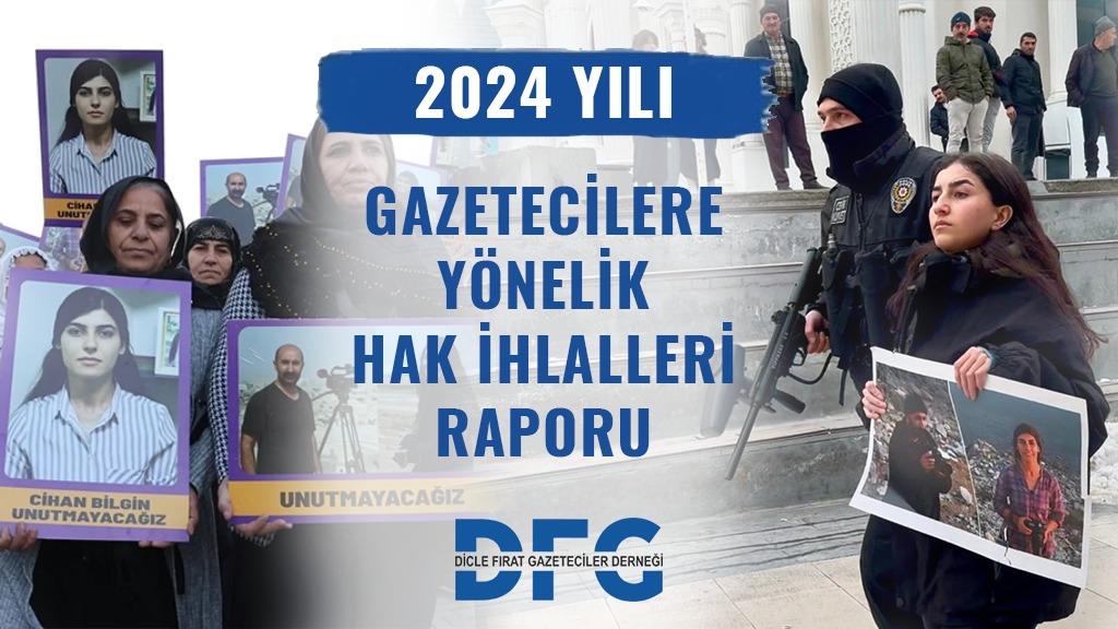 2024 YILI GAZETECİLERE YÖNELİK HAK İHLALLERİ RAPORU